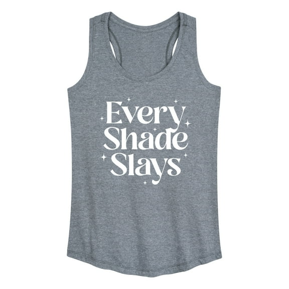 Instant Message - Every Shade Slays - Women's Racerback Tank Top