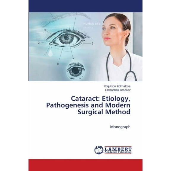 Cataract: Etiology, Pathogenesis and Modern Surgical Method, (Paperback)