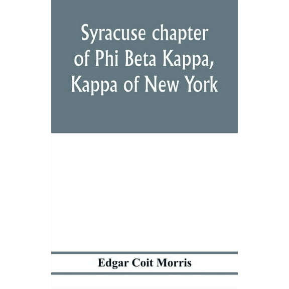 Syracuse chapter of Phi Beta Kappa, Kappa of New York, (Paperback)