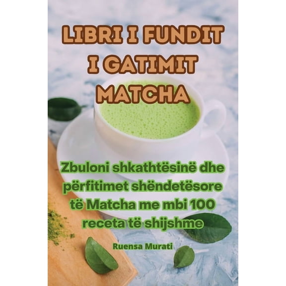 Libri i fundit i gatimit Matcha, (Paperback)