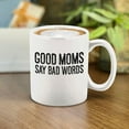 thumbnail image 3 of hop4Ever® Good Mom Say Bad Words Ceramic Coffee Mug Cup Gift for Mom (White Handle 11 oz.), 3 of 4