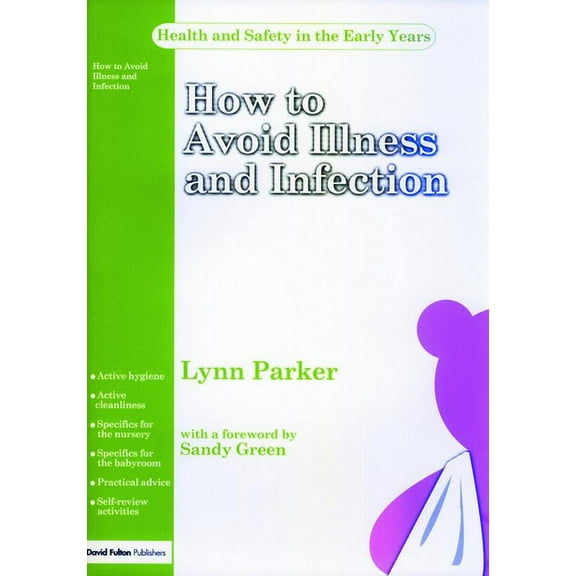 Health and Safety for Early Years Settin How to Avoid Illness and Infection, (Paperback)