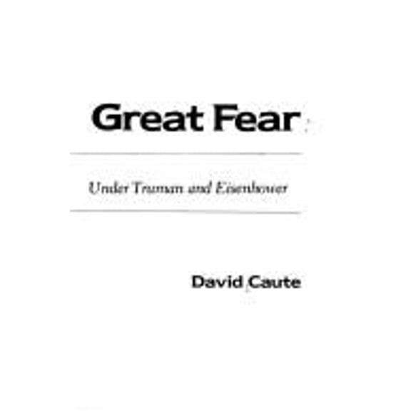 Pre-Owned The Great Fear: The Anti-Communist Purge Under Truman and Eisenhower Hardcover