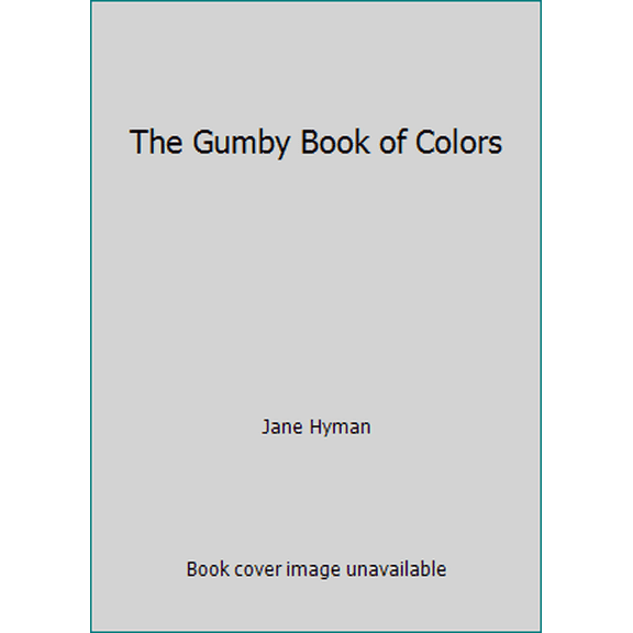 Pre-Owned The Gumby Book of Colors (Hardcover) 0385234546 9780385234542