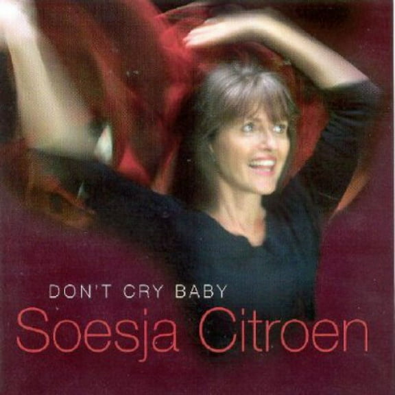 Soesja Citroen - Don't Cry Baby - Music & Performance - CD