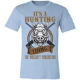 thumbnail image 3 of Hunting Thing Don't Understand Hunter T-Shirt, 3 of 4