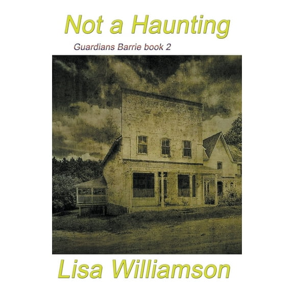 Guardians: Barrie Tales Not A Haunting, Book 2, (Paperback)