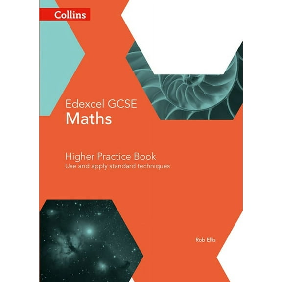 Collins GCSE Maths: Collins GCSE Maths — Edexcel GCSE Maths Higher Practice Book: Use and Apply Standard Techniques (Edition 4) (Paperback)