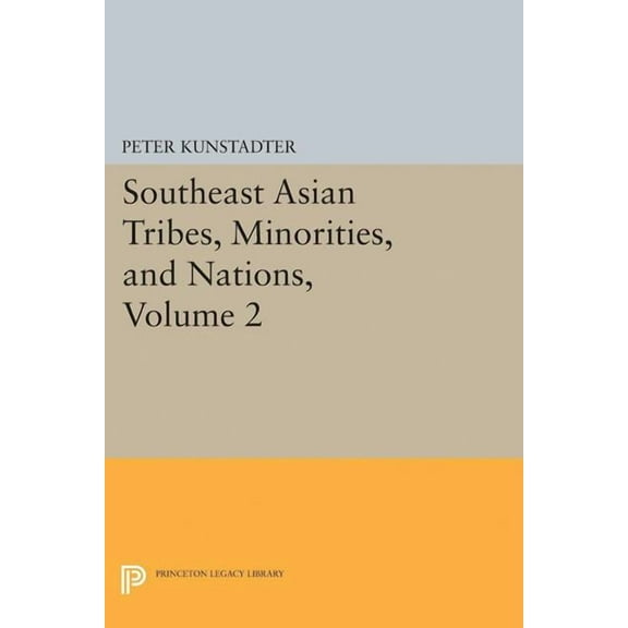 Princeton Legacy Library Southeast Asian Tribes, Minorities, and Nations, Volume 2, Book 5083, (Paperback)
