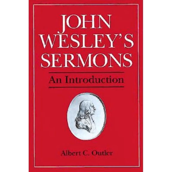 John Wesley's Sermons: An Introduction, (Paperback)