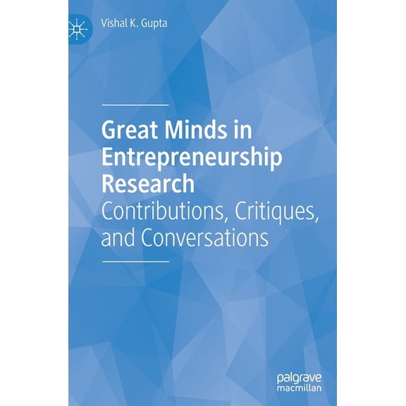 Great Minds in Entrepreneurship Research: Contributions, Critiques, and Conversations, (Hardcover)