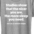 thumbnail image 3 of Instant Message - Studies Show Nicer More Sleep - Women's Short Sleeve Graphic T-Shirt, 3 of 6