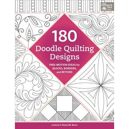 Quilting Designs - 180 Doodle Quilting Designs : Free-Motion Ideas for Blocks, Borders, and Beyond