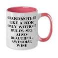 thumbnail image 2 of Grandmother Like A Mom, Only Without Rules. See Also: Beautiful, Awesome, Two Tone 11oz Mug, Grandmother Cup, Cool For Grandmother, 2 of 2