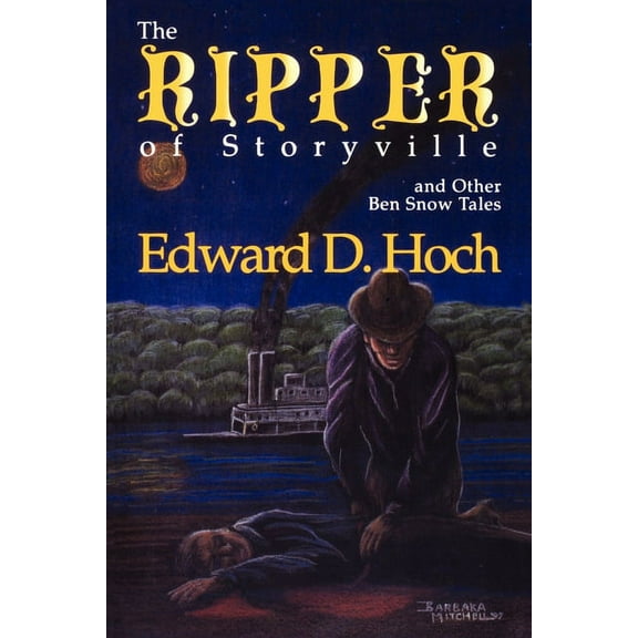 The Ripper of Storyville and Other Ben Snow Tales, (Paperback)