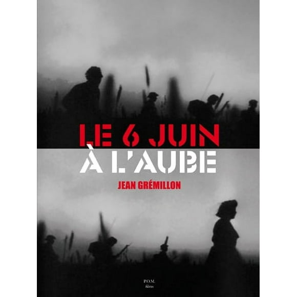 The Sixth of June at Dawn ( Le 6 juin Ã  l'aube ) ( The 6th of June at Dawn ) [ NON-USA FORMAT, PAL, Reg.0 Import - France ]
