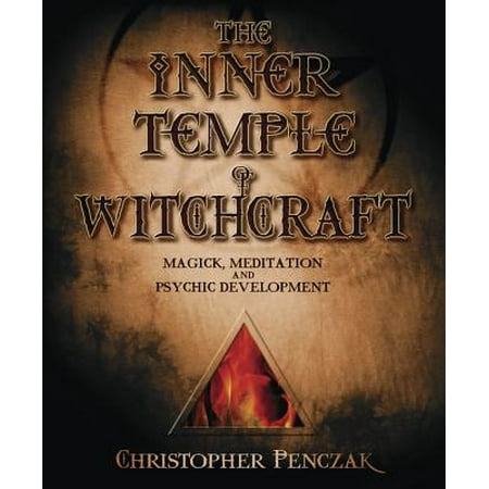 The Inner Temple of Witchcraft : Magick, Meditation and Psychic (Best Inner Child Meditation)
