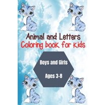 Animal and Letters Coloring Book for kids Boys & Girls ages 3-8 (Paperback)