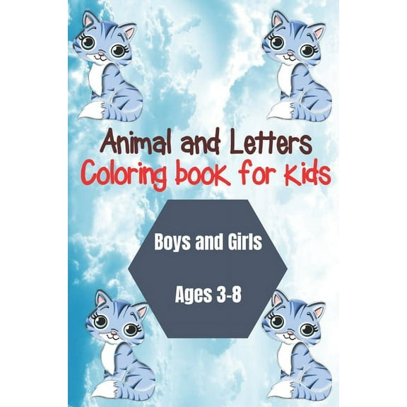 Animal and Letters Coloring Book for kids Boys & Girls ages 3-8 (Paperback)
