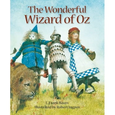 Robert Ingpen Illustrated Classics The Wonderful Wizard of Oz: A Robert Ingpen Illustrated Classic, (Hardcover)