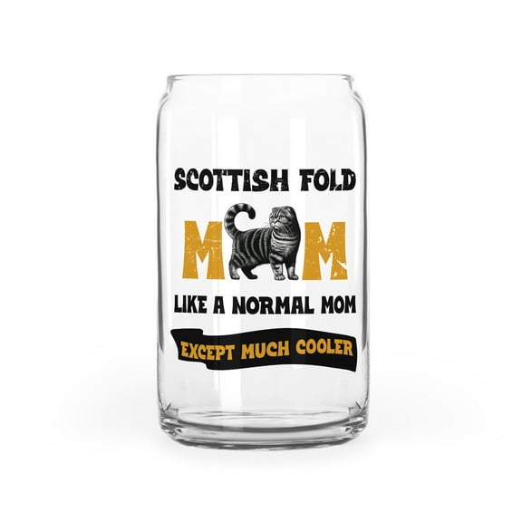 Scottish Fold Mom Like a Normal Mom Except Much Cooler Happy Mother's Day 16oz Glass Cup Mug Cat Lover Kitten Owner Gifts Glass Can - 02004