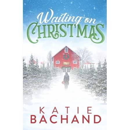 Waiting on Christmas : A delightfully festive, feel-good holiday romance. (Paperback)