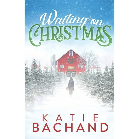 Waiting on Christmas : A delightfully festive, feel-good holiday romance. (Paperback)