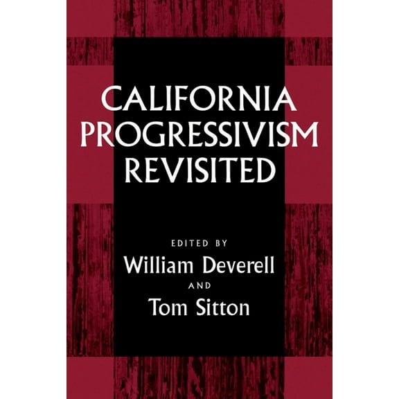 California Progressivism Revisited, (Paperback)