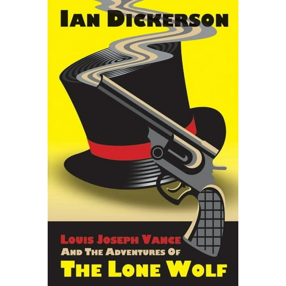 Louis Joseph Vance and the Adventures of the Lone Wolf, (Paperback)