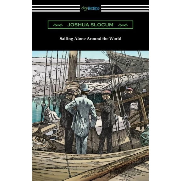 Sailing Alone Around the World (Illustrated by Thomas Fogarty and George Varian) (Paperback)