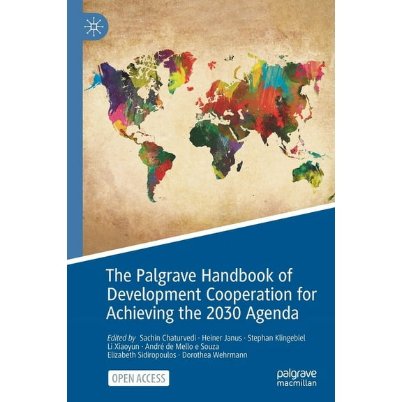 The Palgrave Handbook of Development Cooperation for Achieving the 2030 Agenda: Contested Collaboration, (Paperback)