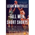 thumbnail image 1 of Pre-Owned Tall Men, Short Shorts: The 1969 NBA Finals: Wilt, Russ, Lakers, Celtics, and a Very Young Sports Reporter (Hardcover) 0385545193 9780385545198, 1 of 1