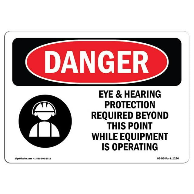 SignMission OS-DS-A-1218-L-1220 12 x 18 in. OSHA Danger Sign - Eye & Hearing Protection Required