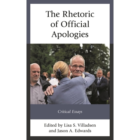 The Rhetoric of Official Apologies: Critical Essays, (Hardcover)
