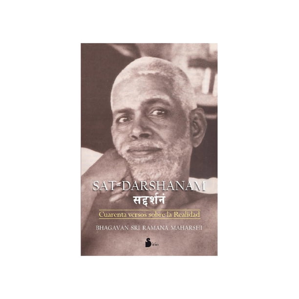 Libro Satdarshanam. Cuarenta Versos Sobre La Realidad Tapa Blanda, Autor Ramana Maharshi, Editorial Editorial Sirio