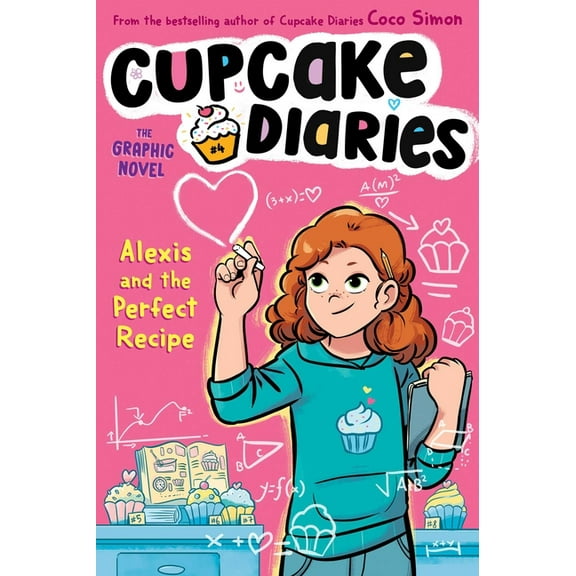 Cupcake Diaries: The Graphic Novel Alexis and the Perfect Recipe the Graphic Novel, Book 4, (Paperback)