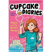 Cupcake Diaries: The Graphic Novel Alexis and the Perfect Recipe the Graphic Novel, Book 4, (Paperback)