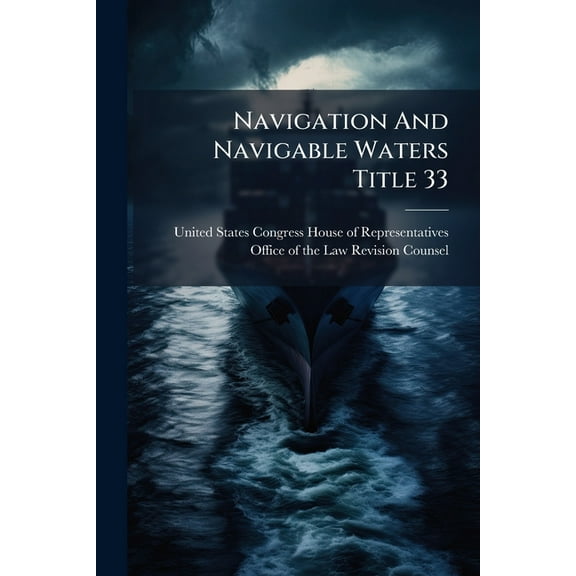 Navigation And Navigable Waters Title 33, (Paperback)