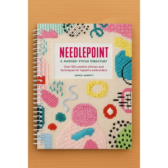 Needlepoint: A Modern Stitch Directory: Over 100 Creative Stitches and Techniques for Tapestry Embroidery (Spiral Bound)