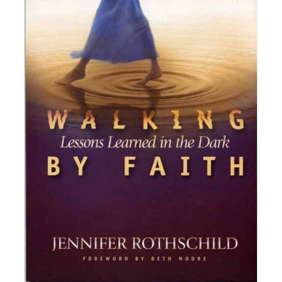 Pre-Owned Walking by Faith: Lessons Learned in the Dark (Unknown) 0633099325 9780633099329
