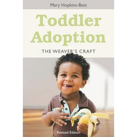 Toddler Adoption : The Weaver's Craft Revised