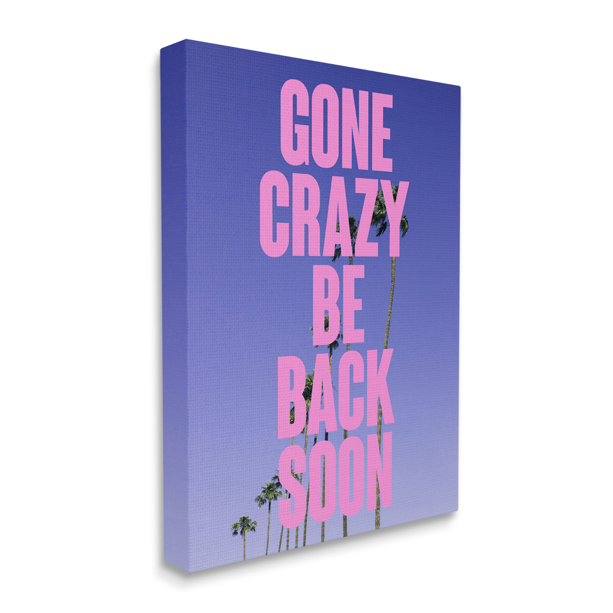 Stupell Industries Gone Crazy Back Soon Phrase Landscape Painting Gallery Wrapped Canvas Art Print Wall Art, 30 x 40