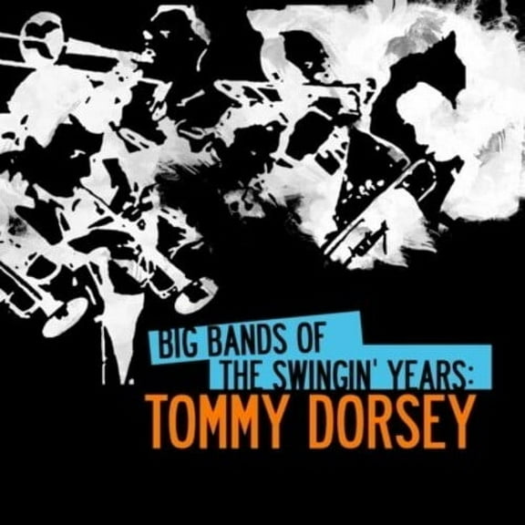 Tommy Dorsey - Big Bands Swingin Years: Tommy Dorsey - Music & Performance - CD