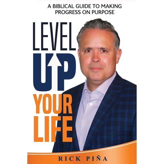 Level Up Your Life : A Biblical Guide to Making Progress On Purpose (Paperback)