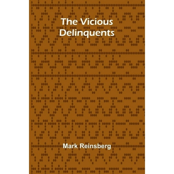 The Vicious Delinquents, (Paperback)