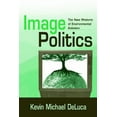 thumbnail image 1 of Pre-Owned Image Politics: The New Rhetoric of Environmental Activism (Paperback) 0805858482 9780805858488, 1 of 1