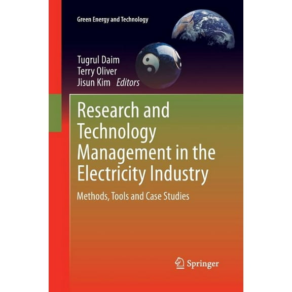 Green Energy and Technology Research and Technology Management in the Electricity Industry: Methods, Tools and Case Studies, (Paperback)