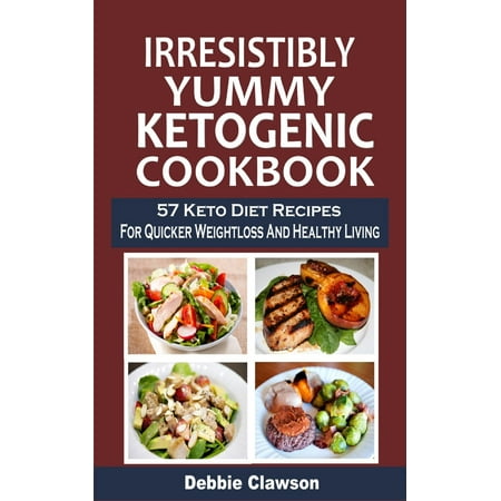 Irresistibly Yummy Ketogenic Cookbook - eBook - Walmart.com
