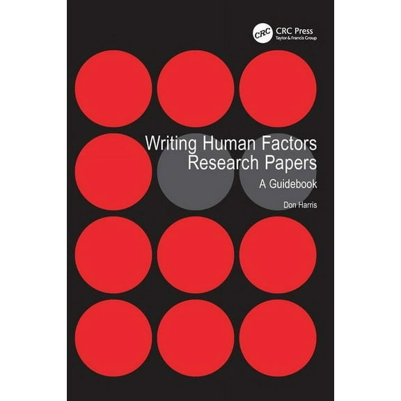 Writing Human Factors Research Papers: A Guidebook, (Paperback)