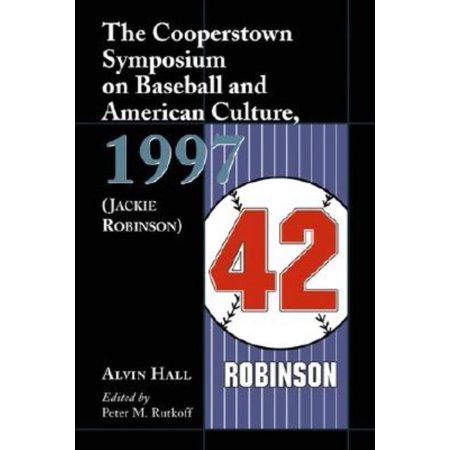 Cooperstown Symposium The Cooperstown Symposium on Baseball and American Culture, 1997 (Jackie Robinson), Book 1, (Paperback)